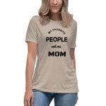 My Favorite People Call Me Mom Women's Relaxed T-Shirt