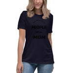 My Favorite People Call Me Mom Women's Relaxed T-Shirt